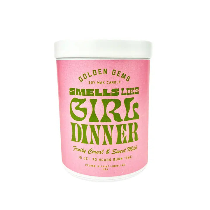 Smells Like Girl Dinner - Soy Wax Candle