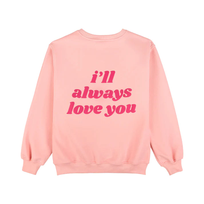 I'll Always Love You Sweatshirt- Strawberry Pink