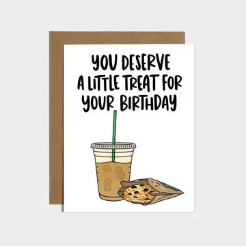 Deserve Little Treat Birthday Card