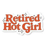 Retired Hot Girl Typography Funny Vinyl Sticker