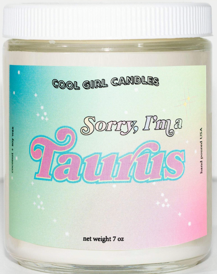 Sorry, I'm A Taurus Candle - 7oz