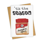 Tis The Season - Pumpkin Spice